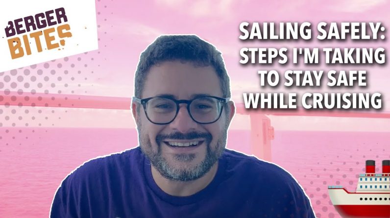 Sailing Safely: Steps I'm Taking To Stay Safe While Cruising | Berger Bites